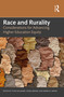 Race and Rurality (Considerations for Advancing Higher Education Equity) by Tyler Hallmark, Sonja Ardoin, Darris R. Means, 9781032581613
