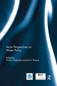 Asian Perspectives on Water Policy - 9781138692657 by Cecilia Tortajada, Asit Biswas, 9781138692657