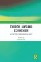 Church Laws and Ecumenism (A New Path for Christian Unity) - 9780367540609 by Norman Doe, 9780367540609