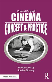 Cinema: Concept & Practice by Edward Dmytryk, 9781138584273