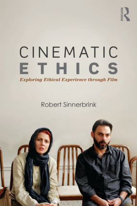 Cinematic Ethics (Exploring Ethical Experience through Film) - 9781138826168 by Robert Sinnerbrink, 9781138826168