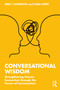Conversational Wisdom (Strengthening Human Connection through the Power of Conversation) by Emily Cosgrove, Sara Hope, 9781032287614