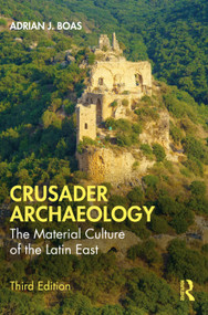 Crusader Archaeology (The Material Culture of the Latin East) - 9781032246529 by Adrian J. Boas, 9781032246529