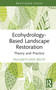 Ecohydrology-Based Landscape Restoration (Theory and Practice) by Mulugeta Dadi Belete, 9781032313160