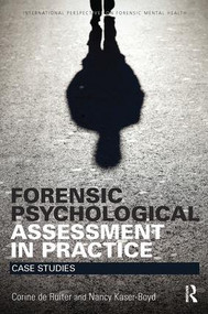 Forensic Psychological Assessment in Practice (Case Studies) - 9781138852754 by Corine de Ruiter, Nancy Kaser-Boyd, 9781138852754