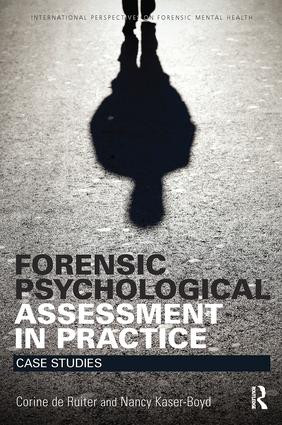 Forensic Psychological Assessment in Practice (Case Studies) - 9781138852754 by Corine de Ruiter, Nancy Kaser-Boyd, 9781138852754