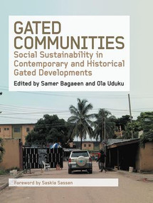 Gated Communities (Social Sustainability in Contemporary and Historical Gated Developments) by Samer Bagaeen, Ola Uduku, 9780415830416