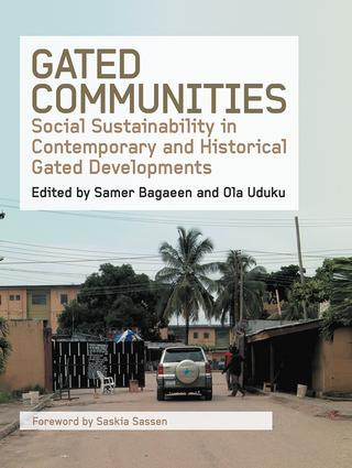 Gated Communities (Social Sustainability in Contemporary and Historical Gated Developments) by Samer Bagaeen, Ola Uduku, 9780415830416