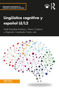 Lingüística cognitiva y español LE/L2 - 9781138655003 by Iraide Ibarretxe-Antuñano, Teresa Cadierno, Alejandro Castañeda Castro, 9781138655003