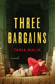 Three Bargains (A Novel) by Tania Malik, 9780393063400