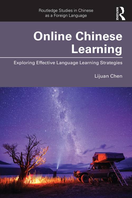 Online Chinese Learning (Exploring Effective Language Learning Strategies) by Lijuan Chen, 9781032479125