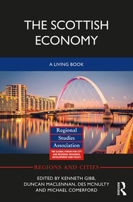The Scottish Economy (A Living Book) - 9781138960923 by Kenneth Gibb, Duncan Maclennan, Des McNulty, Michael Comerford, 9781138960923