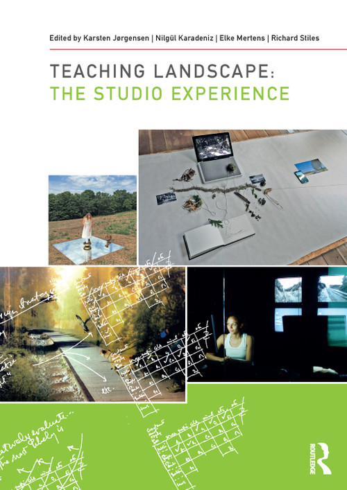 Teaching Landscape (The Studio Experience) - 9780815380559 by Karsten Jørgensen, Nilgül Karadeniz, Elke Mertens, Richard Stiles, 9780815380559
