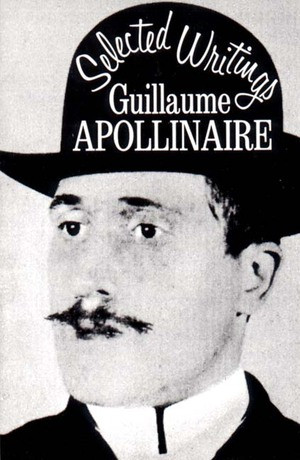 Selected Writings - 9780811200035 by Guillaume Apollinaire, Roger Shattuck, 9780811200035