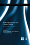 Water Management and Climate Change (Dealing with Uncertainties) - 9781138693036 by Cecilia Tortajada, Asit Biswas, Avinash Tyagi, 9781138693036