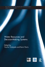 Water Resources and Decision-Making Systems - 9781138693104 by Cecilia Tortajada, Kevin Parris, 9781138693104