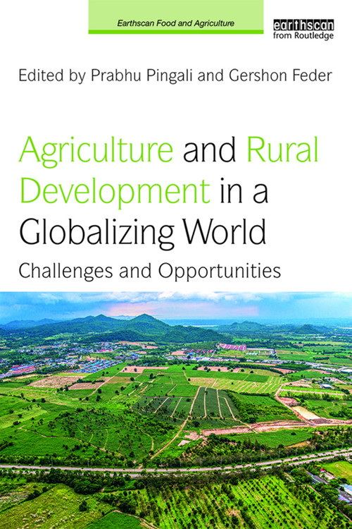 Agriculture and Rural Development in a Globalizing World (Challenges and Opportunities) - 9781138231825 by Prabhu Pingali, Gershon Feder, 9781138231825