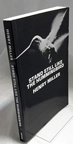 Stand Still Like the Hummingbird by Henry Miller, 9780811203227