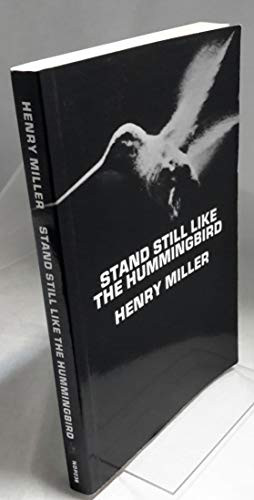 Stand Still Like the Hummingbird by Henry Miller, 9780811203227