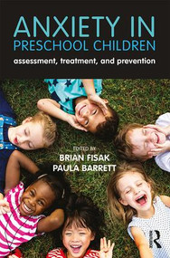 Anxiety in Preschool Children (Assessment, Treatment, and Prevention) - 9780415789707 by Brian Fisak, Paula Barrett, 9780415789707