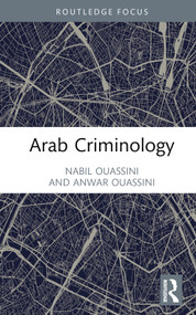 Arab Criminology by Nabil Ouassini, Anwar Ouassini, 9780367770990