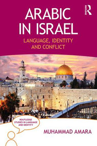 Arabic in Israel (Language, Identity and Conflict) - 9781138063556 by Muhammad Amara, 9781138063556