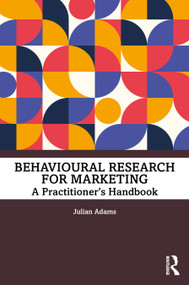 Behavioural Research for Marketing (A Practitioner's Handbook) - 9780367771331 by Julian Adams, 9780367771331