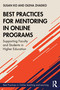Best Practices for Mentoring in Online Programs (Supporting Faculty and Students in Higher Education) by Susan Ko, Olena Zhadko, 9781138352476