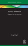 Black Mirror (Allegories for the Atomised) by Greg Singh, 9781138288119