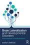 Brain Lateralization and Developmental Disorders (A New Approach to Unified Research) - 9781138551503 by Ivanka Asenova, 9781138551503