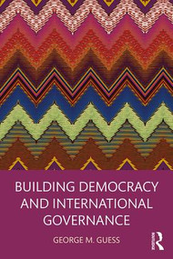 Building Democracy and International Governance - 9781138574731 by George M. Guess, 9781138574731