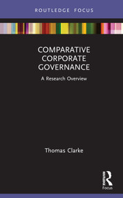 Comparative Corporate Governance (A Research Overview) by Thomas Clarke, 9780367266943