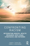 Confronting Racism (Integrating Mental Health Research into Legal Strategies and Reforms) - 9781138553439 by Robert T. Carter, Thomas D. Scheuermann, 9781138553439