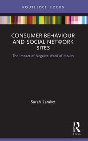 Consumer Behaviour and Social Network Sites (The Impact of Negative Word of Mouth) - 9780367532864 by Sarah Zaraket, 9780367532864