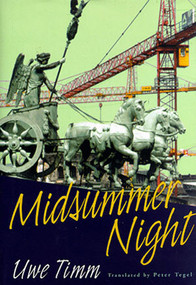 Midsummer Night (Novel) - 9780811213721 by Uwe Timm, Peter Tegel, 9780811213721