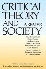 Critical Theory and Society (A Reader) by Stephen Eric Bronner, Douglas MacKay Kellner, 9780415900416