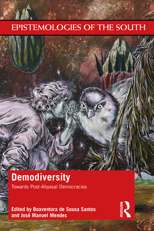 Demodiversity (Toward Post-Abyssal Democracies) by Boaventura Santos, José Mendes, 9780367512316