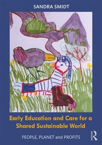 Early Childhood Education and Care for a Shared Sustainable World (People, Planet and Profits) - 9781138478329 by Sandra Smidt, 9781138478329