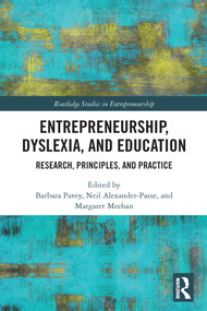 Entrepreneurship, Dyslexia, and Education (Research, Principles, and Practice) - 9780367542108 by Barbara Pavey, Neil Alexander-Passe, Margaret Meehan, 9780367542108