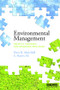 Environmental Management (Critical thinking and emerging practices) by Peter Mulvihill, S. Harris Ali, 9781138899964