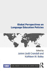 Global Perspectives on Language Education Policies by JoAnn (Jodi) Crandall, Kathleen M. Bailey, 9781138090828