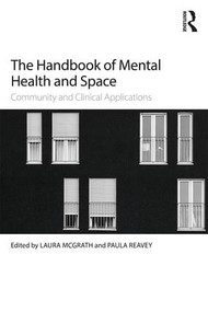 The Handbook of Mental Health and Space (Community and Clinical Applications) - 9781138643949 by Laura McGrath, Paula Reavey, 9781138643949