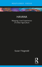 Havana (Mapping Lived Experiences of Urban Agriculture) by Susan Fitzgerald, 9781032062556