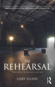 In Rehearsal (In the World, in the Room, and On Your Own) - 9780415678414 by Gary Sloan, Laurence Maslon, 9780415678414