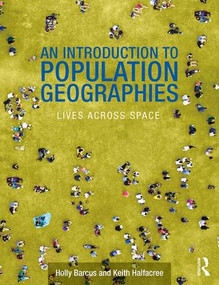 An Introduction to Population Geographies (Lives Across Space) - 9780415569958 by Holly R. Barcus, Keith Halfacree, 9780415569958
