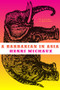 A Barbarian in Asia by Henri Michaux, Sylvia Beach, 9780811222136