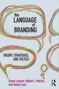 The Language of Branding (Theory, Strategies, and Tactics) - 9780415806749 by Dawn Lerman, Robert J. Morais, David Luna, 9780415806749