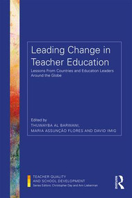 Leading Change in Teacher Education (Lessons from Countries and Education Leaders around the Globe) - 9781138310995 by Thuwayba Al Barwani, Maria Assunção Flores, David Imig, 9781138310995