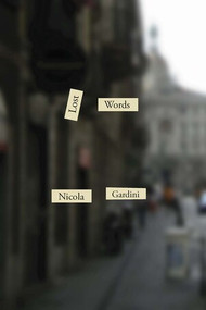 Lost Words by Nicola Gardini, Michael F. Moore, 9780811224765