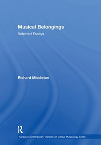 Musical Belongings (Selected Essays) by Richard Middleton, 9781138378537